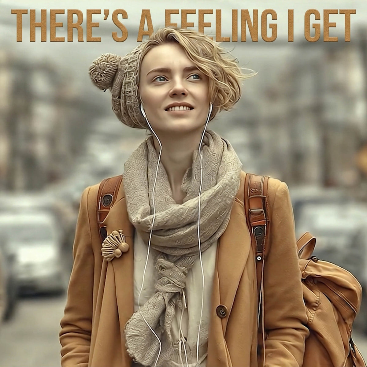 There's A Feeling I Get